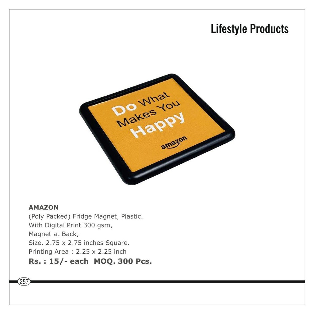 Amazon  |  Fridge Magnet, Plastic With Digital Print 300 Gsm, Magnet At Back, Size : 2.75" X 2.75" Inch Square , Printing Area : 2.25 X 2.25 Inch (Moq : 300 Pcs)