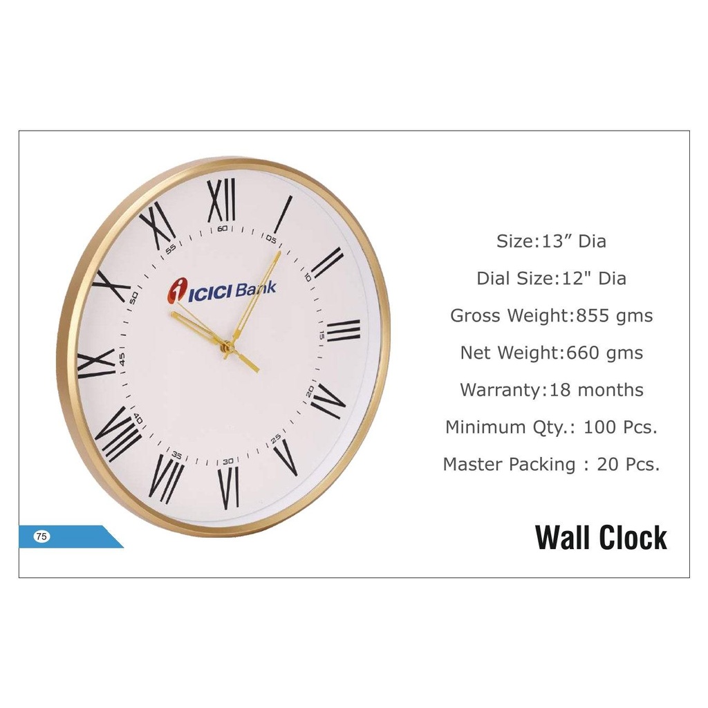Icici Bank  |  Wall Clock - Size : 13" Dia, Dial Size : 12" Dia (Moq : 100 Pcs)
