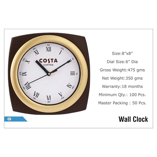 [56030] Costa Coffee  |  Wall Clock - Size : 8" X 8" Dia, Dial Size : 6" Dia (Moq: 100 Pcs)